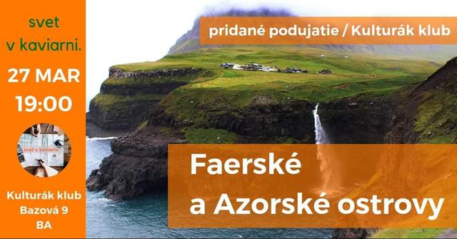 Svet v kaviarni. | Faerské a Azorské ostrovy 2 - podujatie na tickpo-sk