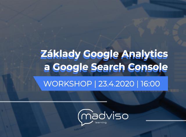 Workshop Základy Google Analytics a Google Search Console 23.4. | Madviso - podujatie na tickpo-sk